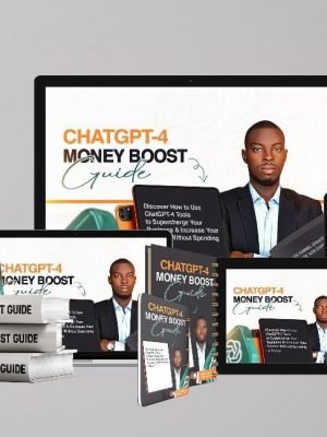 Chatgpt-4 money boost guide ChatGPT-4 Money Boost Guide (Pre Order)